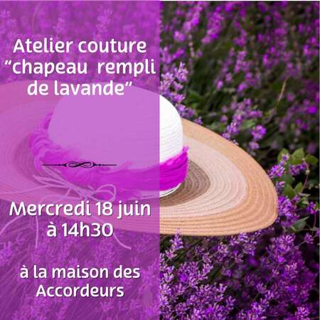 Fabrication d'un chapeau rempli de lavande