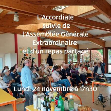 L’Accordiale  suivie de l’Assemblée Générale Extraordinaire et un repas partagé