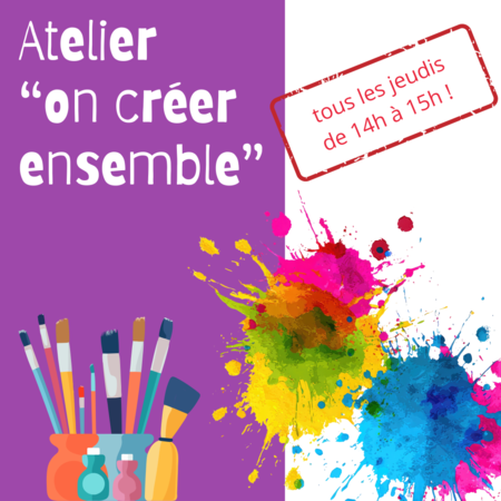 Atelier On céer ensemble !